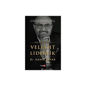 Aile Şirketlerinde Veliaht Liderlik Dr. Kamil Bayar