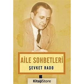 AILE SOHBETLERI - ŞEVKET RADO