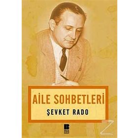 AILE SOHBETLERI - ŞEVKET RADO