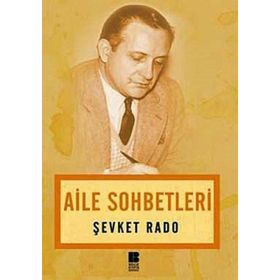 AILE SOHBETLERI - ŞEVKET RADO