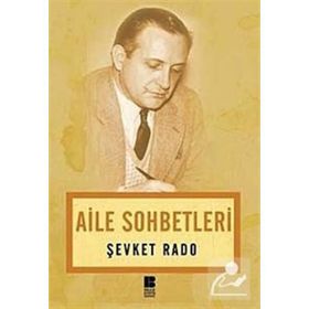 AILE SOHBETLERI - ŞEVKET RADO