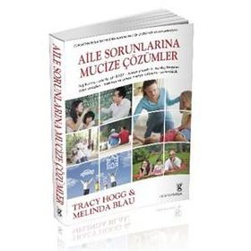 Aile Sorunlarına Mucize Çözümler - Tracy Hogg Melinda Blau