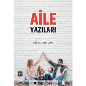 Aile Sosyolojisi Yazıları - Mustafa Aydın