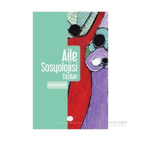 Aile Sosyolojisi Yazıları - Mustafa Aydın