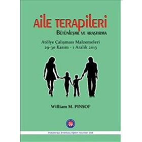 Aile Terapileri Bütünleşme ve Araştırma - William M. Pinsof