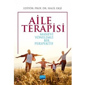 Aile Terapisi Manevi Yönelimli Bir Perspektif - Halil Ekşi