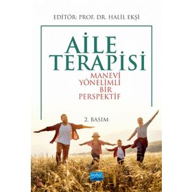 Aile Terapisi Manevi Yönelimli Bir Perspektif - Halil Ekşi