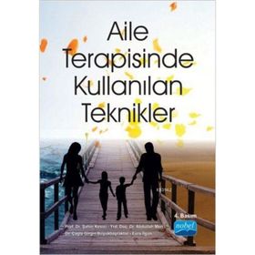 Aile Terapisinde Kullanılan Teknikler - Abdullah Mert Şahin Kesici Esra İlgün Çağla Girgin Büyükbayraktar