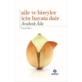 Aile ve Bireyler İçin Hayata Dair - Vural Okur