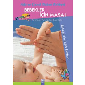 Aile Ve Çocuk Bakım Rehberi Bebekler İçin Masaj - Kolektif