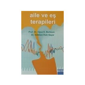 AILE VE EŞ TERAPILERI - OĞUZ E. BERKSUN;GÖKBEN HIZLI SAYAR