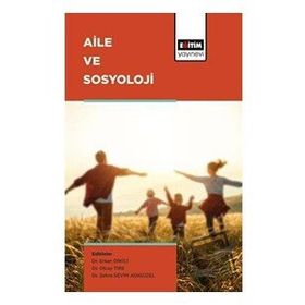 Aile ve Sosyoloji - Erkan Dikici