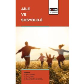 Aile ve Sosyoloji - Erkan Dikici