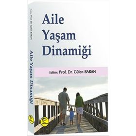 Aile Yaşam Dinamiği - Gülen Baran
