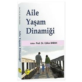 Aile Yaşam Dinamiği - Gülen Baran