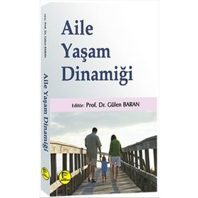 Aile Yaşam Dinamiği - Gülen Baran