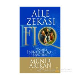 AILE ZEKASI ´´FAMILY INTELLIGENT QUOTIENT´´ FIQ - MÜNİR ARIKAN