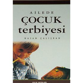 AILEDE ÇOCUK TERBIYESI - HASAN ÇALIŞKAN