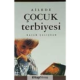 AILEDE ÇOCUK TERBIYESI - HASAN ÇALIŞKAN