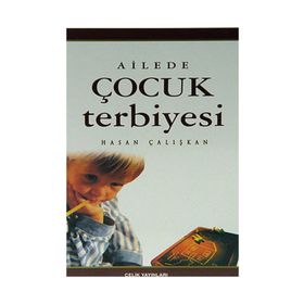 AILEDE ÇOCUK TERBIYESI - HASAN ÇALIŞKAN