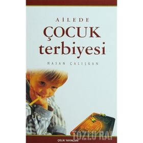 AILEDE ÇOCUK TERBIYESI - HASAN ÇALIŞKAN