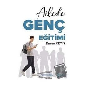 Ailede Genç Eğitimi - Duran Çetin