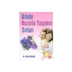 AILE'DE HUZURLU YAŞAMIN SIRLARI - KERIM BULADI