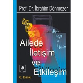 Ailede İletişim ve Etkileşim - İbrahim Dönmezer