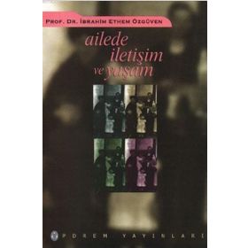 AILEDE İLETİŞİM VE YAŞAM - İBRAHİM ETHEM ÖZGÜVEN