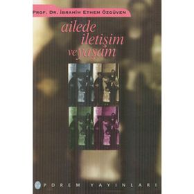 AILEDE İLETİŞİM VE YAŞAM - İBRAHİM ETHEM ÖZGÜVEN