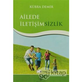 Ailede İletişimsizlik - Kübra Demir