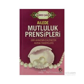 Ailede Mutluluk Prensipleri-Ahmed Şahin