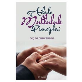 Ailede Mutluluk Prensipleri / Durak Pusmaz / İnkılab Yayınları