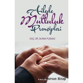 Ailede Mutluluk Prensipleri / Durak Pusmaz / İnkılab Yayınları