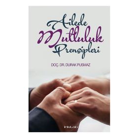 Ailede Mutluluk Prensipleri / Durak Pusmaz / İnkılab Yayınları