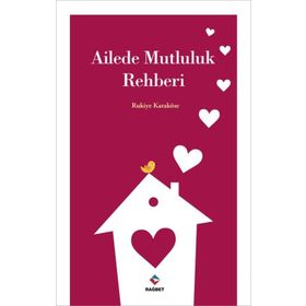 Ailede Mutluluk Rehberi - Rukiye Karaköse