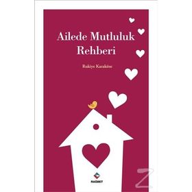 Ailede Mutluluk Rehberi - Rukiye Karaköse