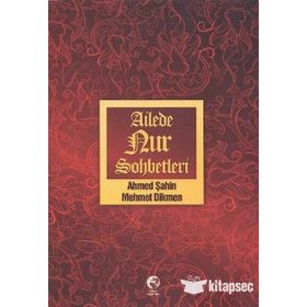 AILEDE NUR SOHBETLERI - AHMED ŞAHIN;MEHMET DIKMEN