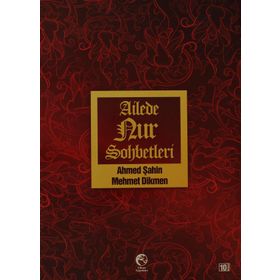 AILEDE NUR SOHBETLERI - AHMED ŞAHIN;MEHMET DIKMEN