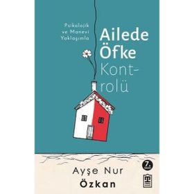 Ailede Öfke Kontrolü - Ayşe Nur Özkan
