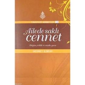 AILEDE SAKLI CENNET DÜĞÜN, EVLILIK VE MUTLU YUVA - MEHMET ILDIRAR