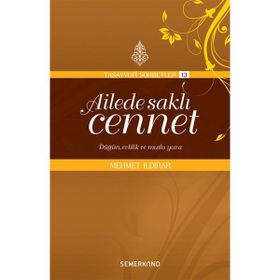 AILEDE SAKLI CENNET DÜĞÜN, EVLILIK VE MUTLU YUVA - MEHMET ILDIRAR
