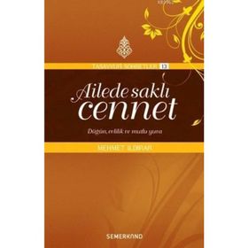 AILEDE SAKLI CENNET DÜĞÜN, EVLILIK VE MUTLU YUVA - MEHMET ILDIRAR
