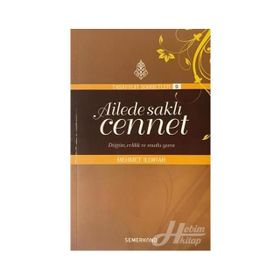 Ailede Saklı Cennet Tasavvufi Sohbetler - Mehmet Ildırar
