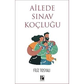 Ailede Sınav Koçluğu - Filiz Tosyalı