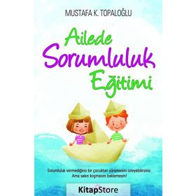 Ailede Sorumluluk Eğitimi - Mustafa K. Topaloğlu - Yediveren Yayınları