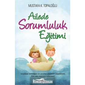 Ailede Sorumluluk Eğitimi - Mustafa K. Topaloğlu - Yediveren Yayınları