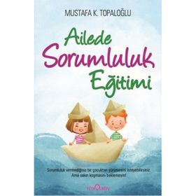 Ailede Sorumluluk Eğitimi - Mustafa K. Topaloğlu - Yediveren Yayınları