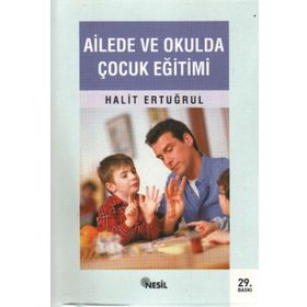 AILEDE VE OKULDA ÇOCUK EĞİTİMİ - HALIT ERTUĞRUL