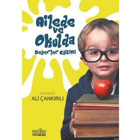 Ailede ve Okulda Değerler Eğitimi - pedagog ali cankirili